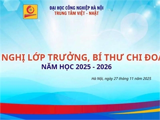 Hội nghị lớp trưởng, bí thư chi đoàn năm học 2025 – 2026: Kết nối - Đồng hành – Lắng nghe để đổi mới và phát triển
